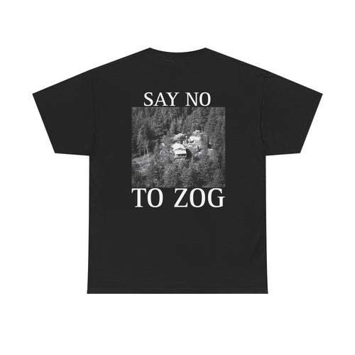 SAY NO TO ZOG WEAVER T-Shirt